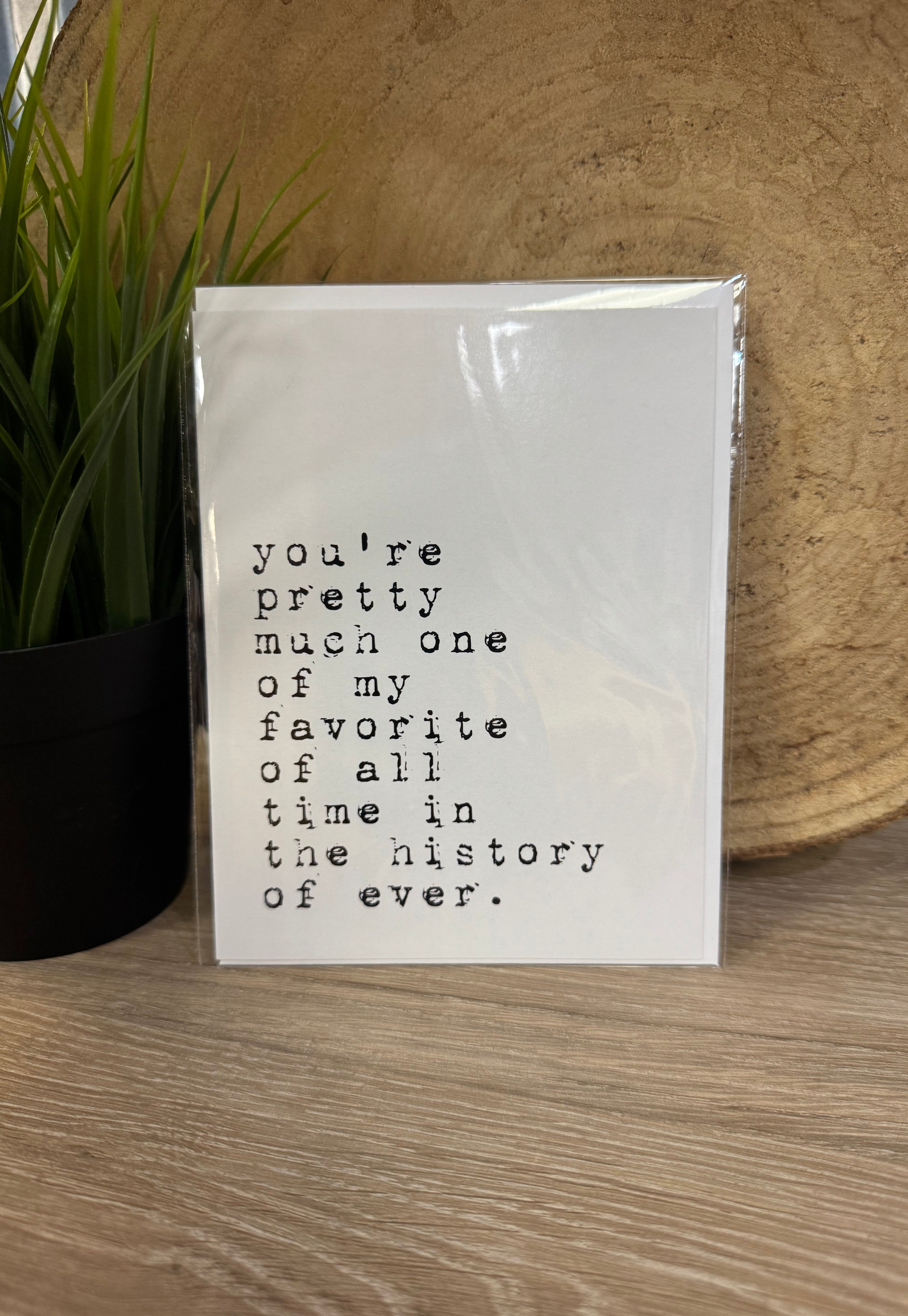 Favorite Person in History Greeting Card-Cards-crooked halo-The Silo Boutique, Women's Fashion Boutique Located in Warren and Grand Forks North Dakota