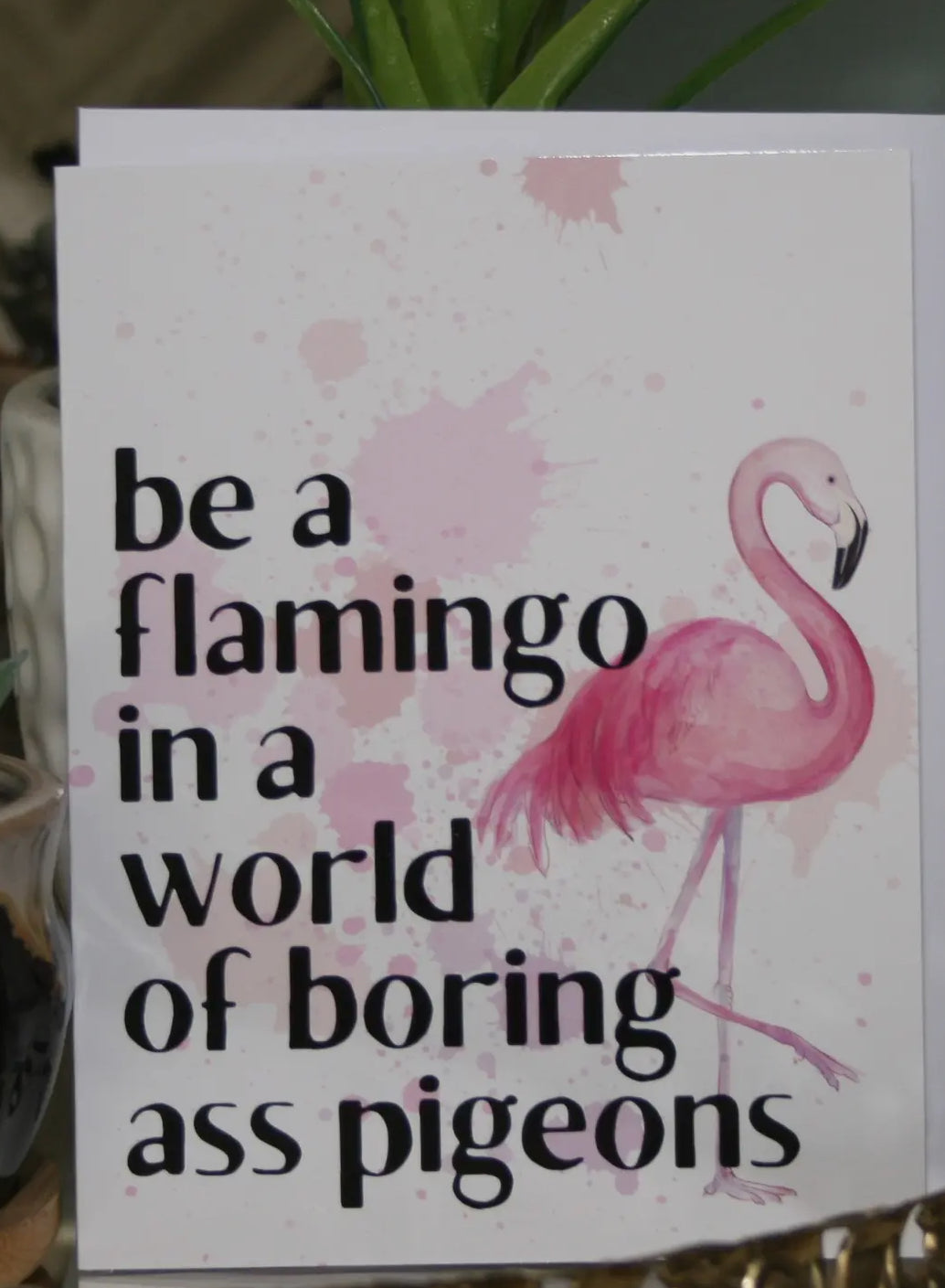 You are a Flamingo Greeting Card-Cards-crooked halo-The Silo Boutique, Women's Fashion Boutique Located in Warren and Grand Forks North Dakota