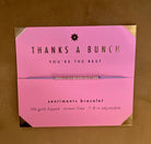 Sentiments Thanks A Bunch Bracelet-Bracelets-lucky feather-The Silo Boutique, Women's Fashion Boutique Located in Warren and Grand Forks North Dakota